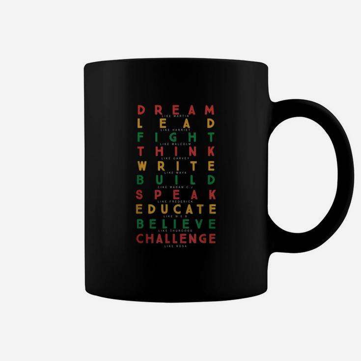 Dream Lead Fight Think Write Build Speak Educate Believe Challenge Coffee Mug