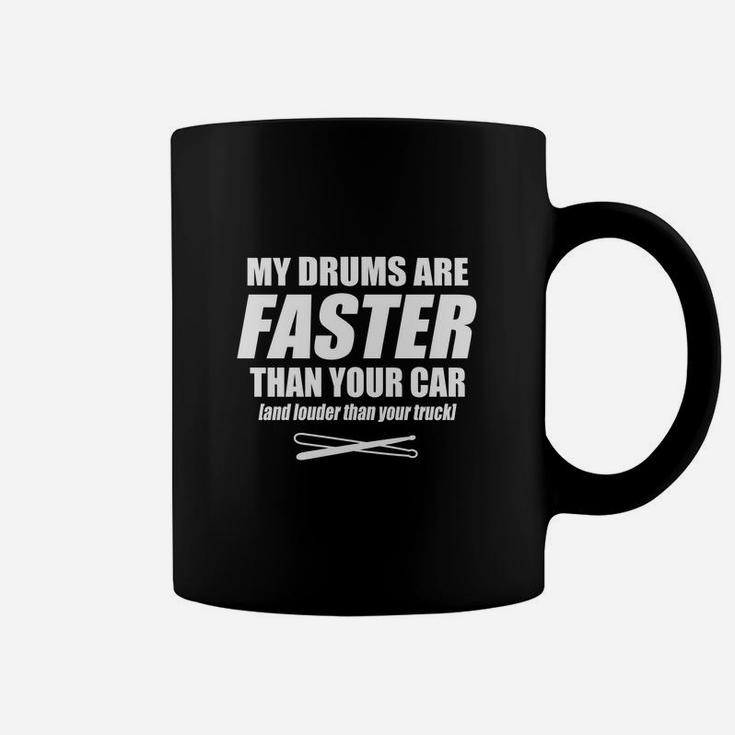 Drums-faster, Louder Drums Coffee Mug