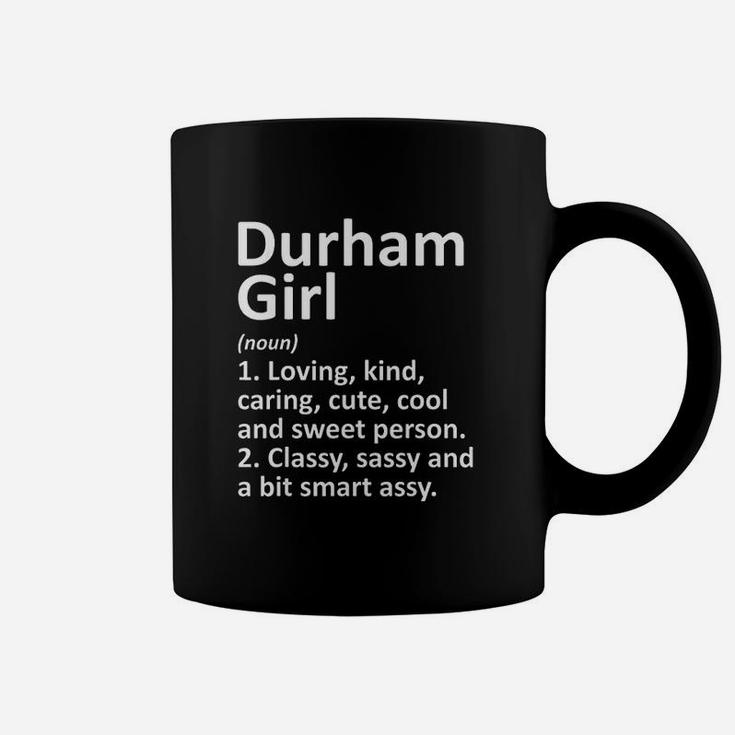 Durham Girl Nc North Carolina Funny City Home Roots Gift Coffee Mug