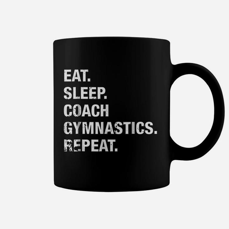 Eat Sleep Coach Gymnastics Repeat Gymnastics Life Coffee Mug
