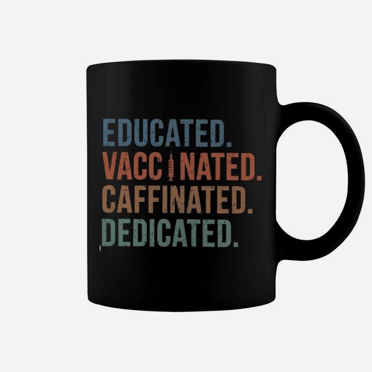 Educated Vaccinated Caffeinated Dedicated Coffee Mug