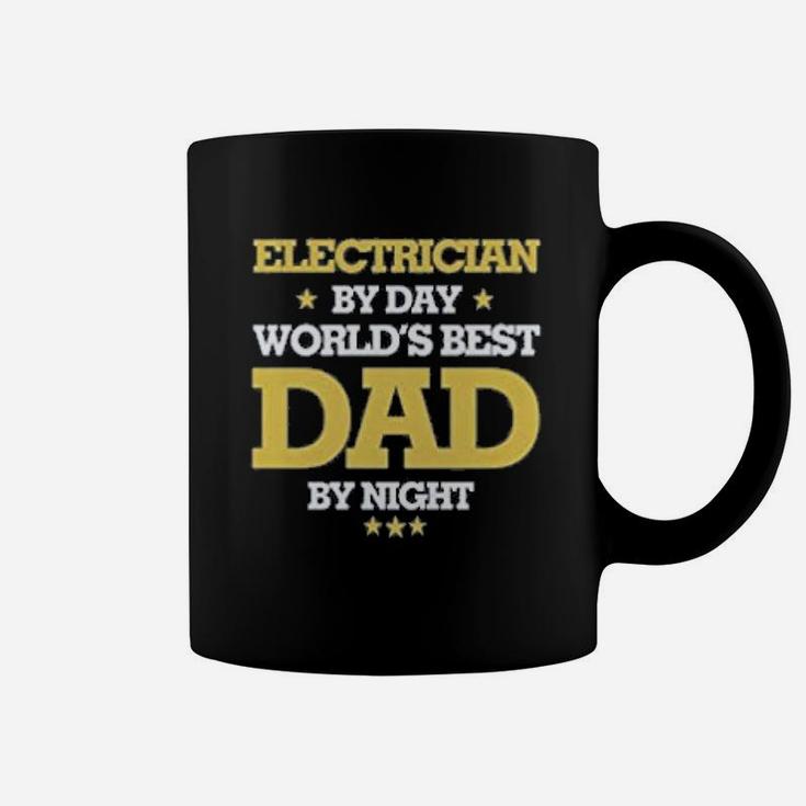Electrician By Day Worlds Best Dad By Night Coffee Mug