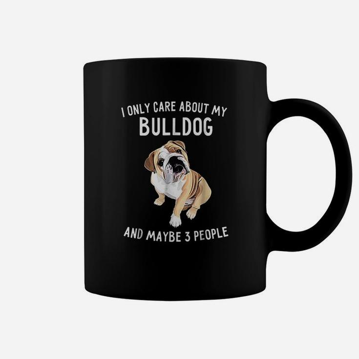 English Bulldog Lover Gifts I Only Care About Bulldog Coffee Mug