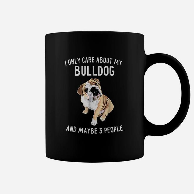 English Bulldog Lover I Only Care About Bulldog Coffee Mug