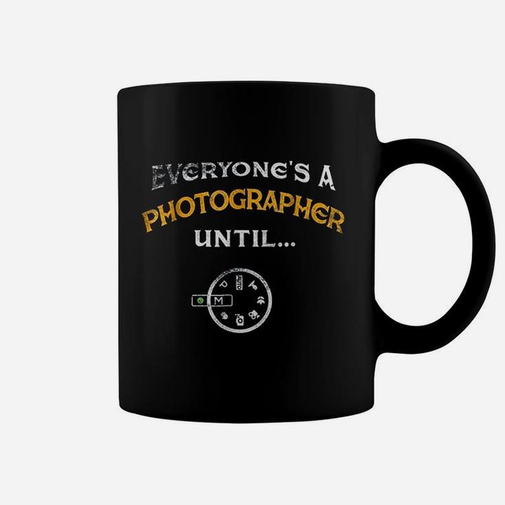 Everyones A Photographer Until Manual Mode Funny Coffee Mug
