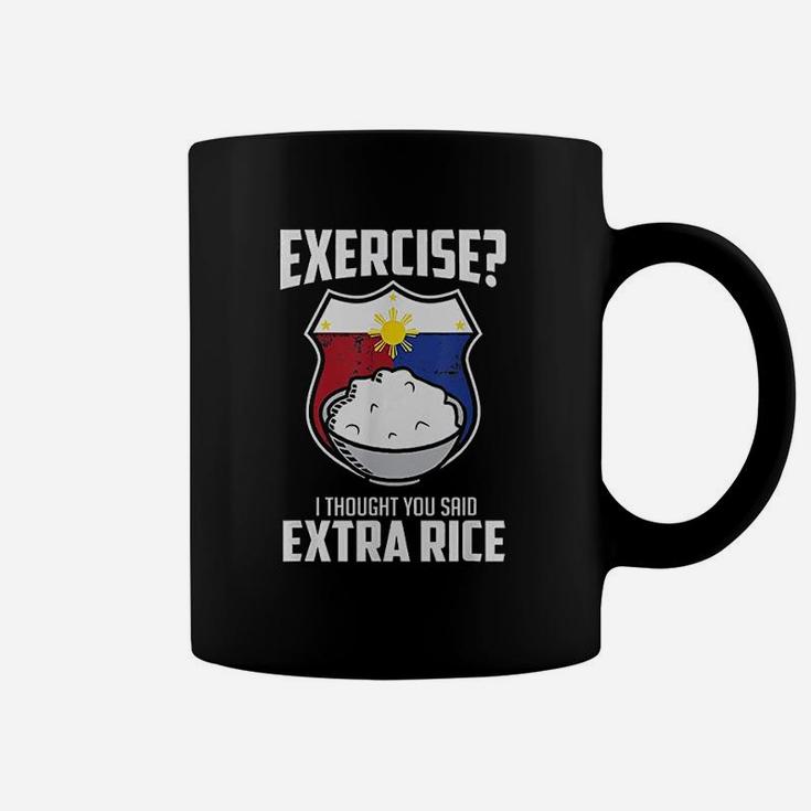 Exercise Or Extra Rice Exercise I Thought You Said Extra Rice Philippines Coffee Mug | Seseable UK