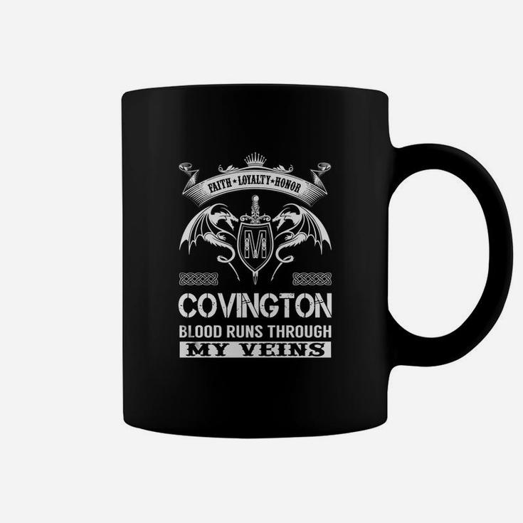 Faith Loyalty Honor Covington Blood Runs Through My Veins Name Shirts Coffee Mug