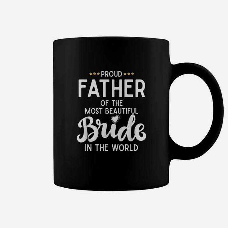 Father Of The Beautiful Bride Bridal Wedding Gifts For Dad Coffee Mug