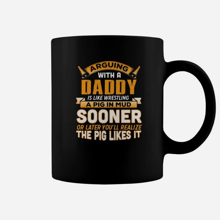 Fathers Day Shirt Arguing With Daddy Is Wrestling Pig Coffee Mug