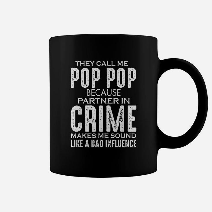 Fathers Day They Call Me Pop Pop Because Partner In Crime Coffee Mug