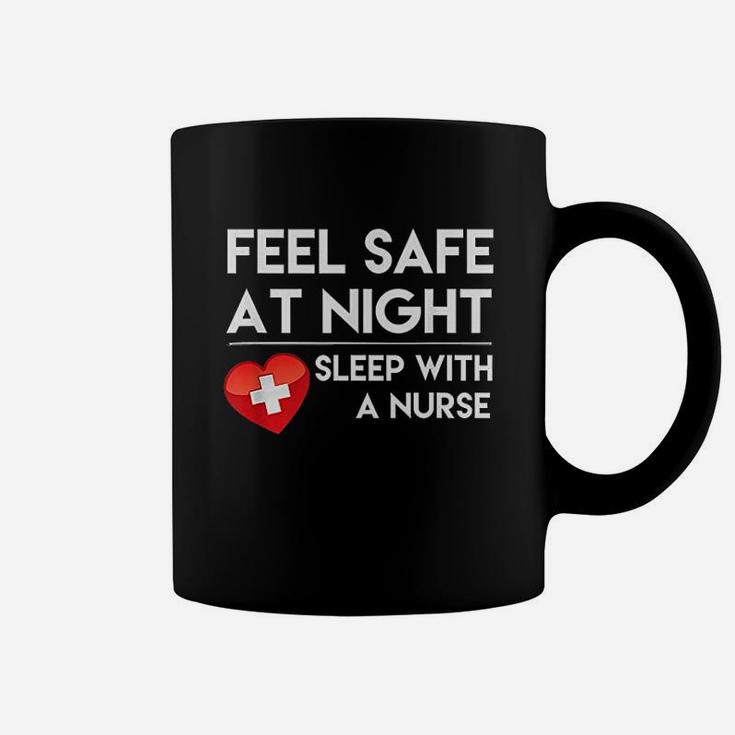 Feel Safe At Night Sleep With A Nurse Coffee Mug