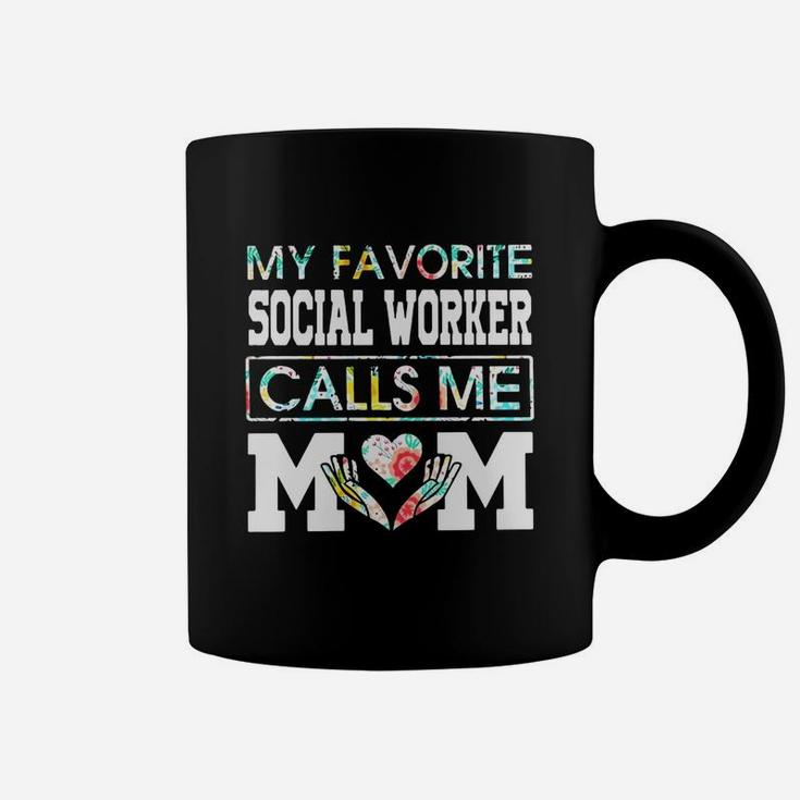 Flower My Favorite Social Worker Calls Me Mom Coffee Mug