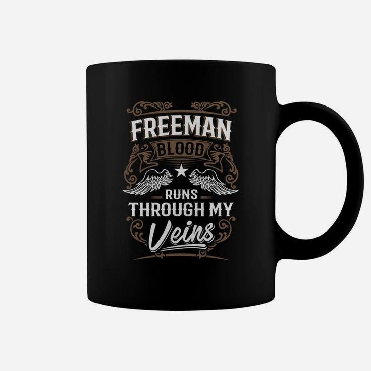Freeman Blood Runs Through My Veins Legend Name Gifts T Shirt Coffee Mug
