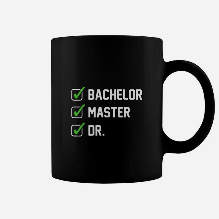 Funny Bachelor Master Doctorate Degree Dr Phd Gifts Coffee Mug