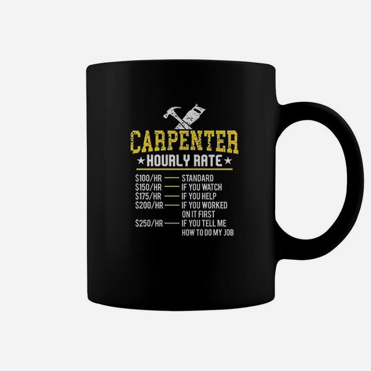 Funny Carpenter Hourly Rate Woodworker Union Labor Rate Coffee Mug