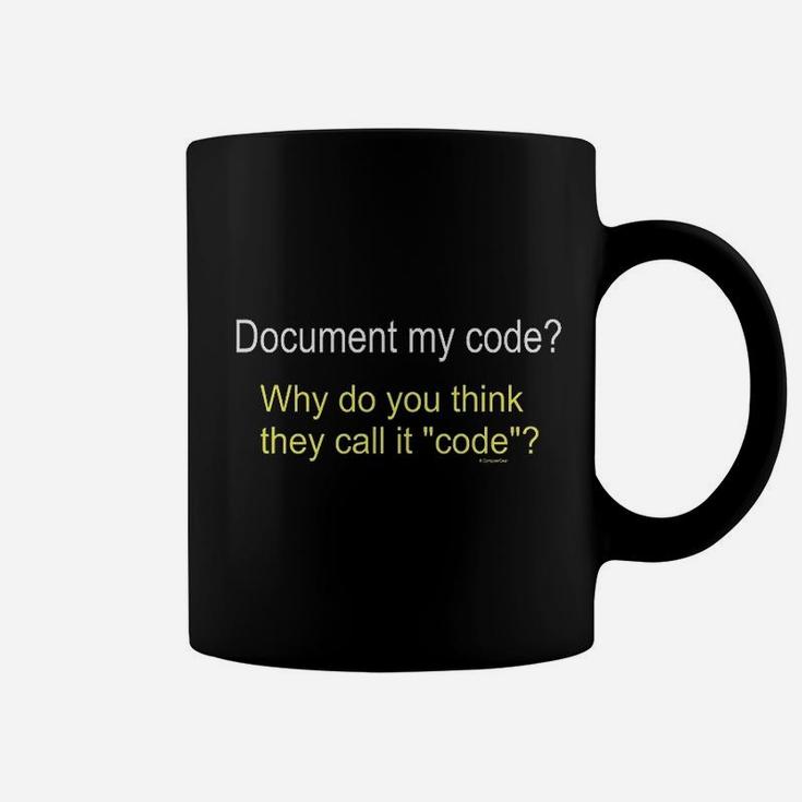 Funny Computer Programmer Geek Nerd Document My Code Coffee Mug