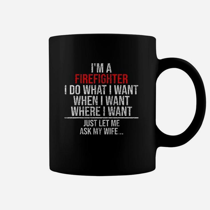 Funny Firefighter Husband Just Ask My Wife Firefighter Gift Coffee Mug