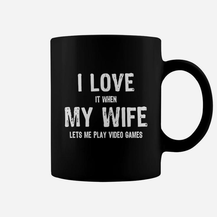 Funny Gamers I Love It When My Wife Lets Me Play Video Games Coffee Mug