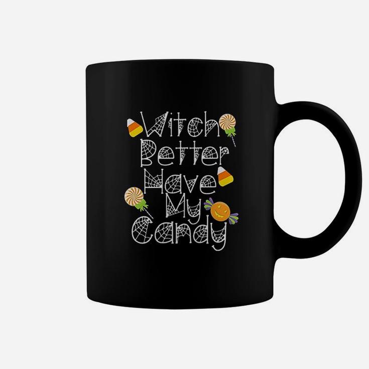 Funny Halloween Cute Gift Better Have My Candy Coffee Mug