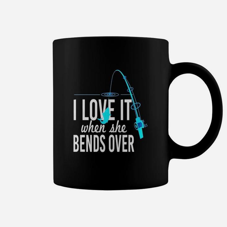Funny I Love It When She Bends Over Fishing Pole T-Shirt Funny I Love It When She Bends Over Fishing Pole T-Shirt