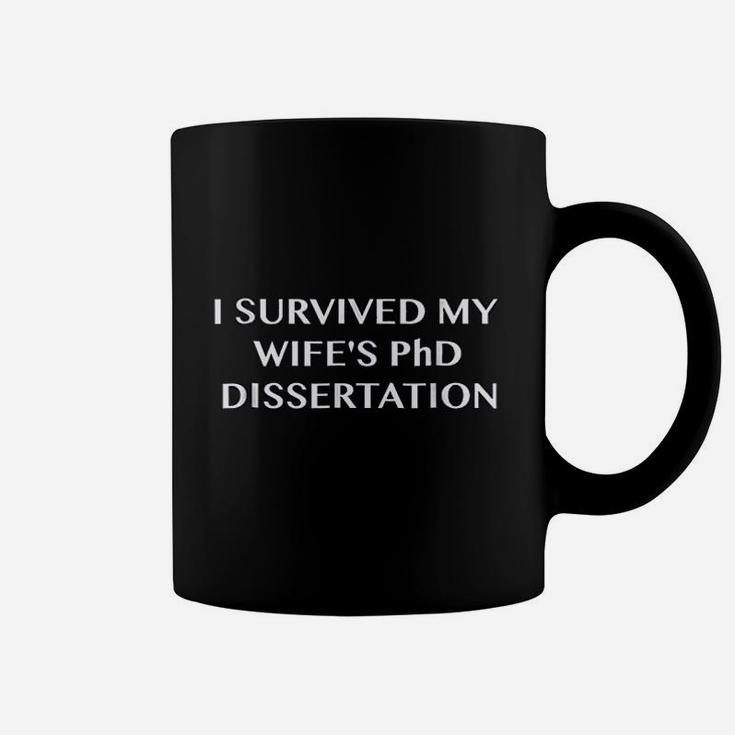 Funny I Survived My Wifes Phd Dissertation Coffee Mug