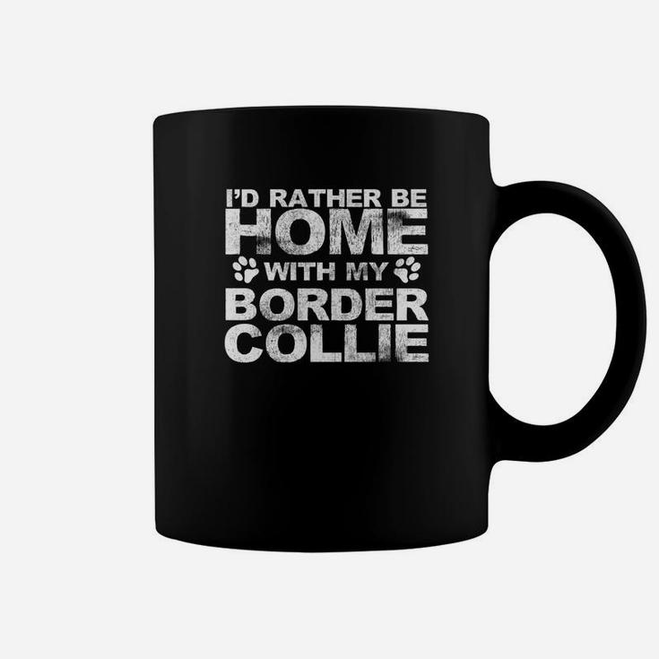 Funny Id Rather Be Home With My Border Collie Dog Coffee Mug
