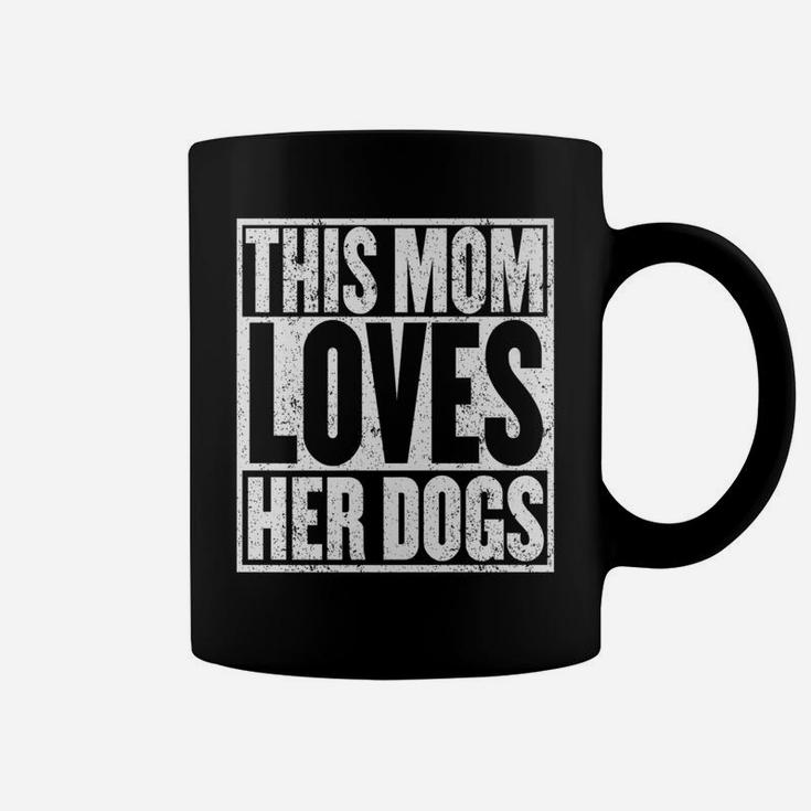 Funny Mom Puppy Dog Lovers Pet Mother Loves Dogs  Coffee Mug