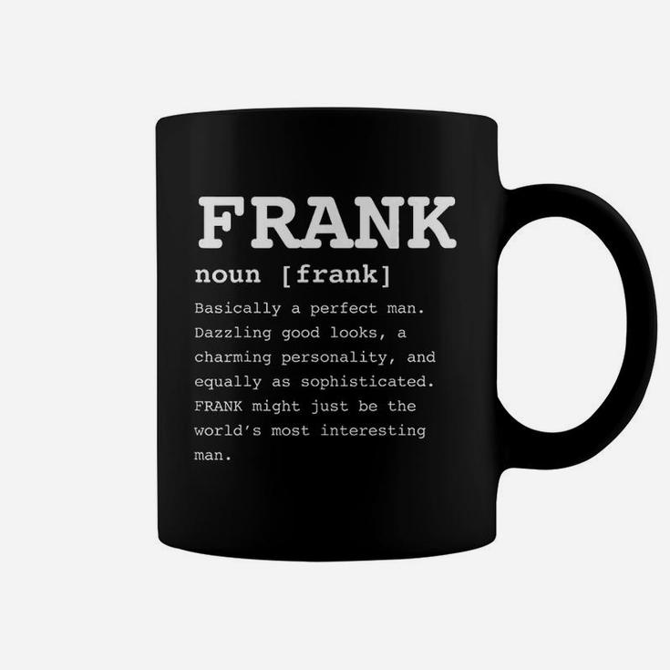 Funny Name Definition Frank For Men Frankie Coffee Mug