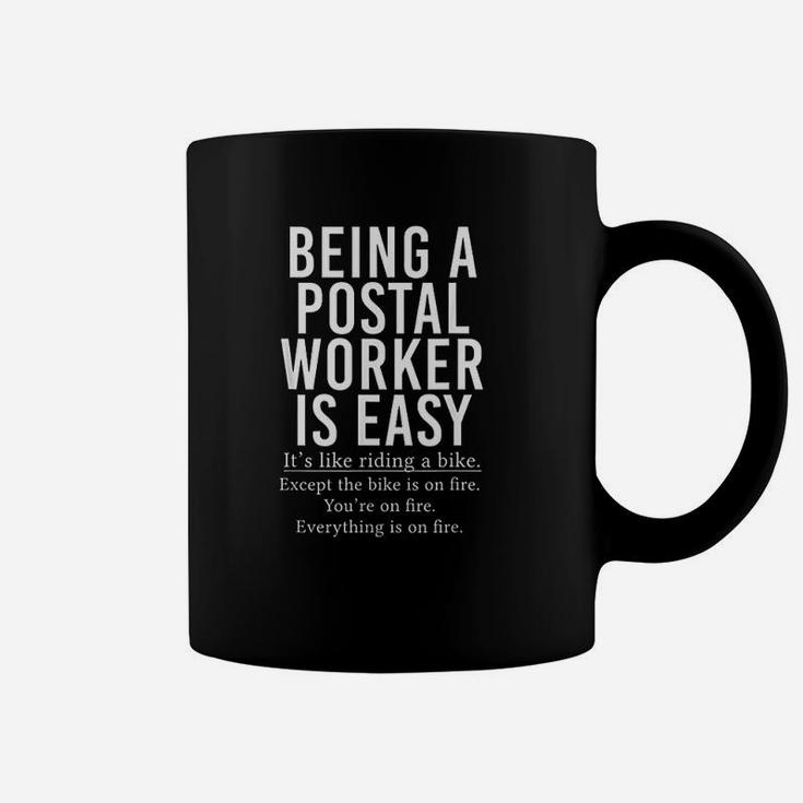 Funny Postal Worker Gift Being A Postal Worker Is Easy Coffee Mug