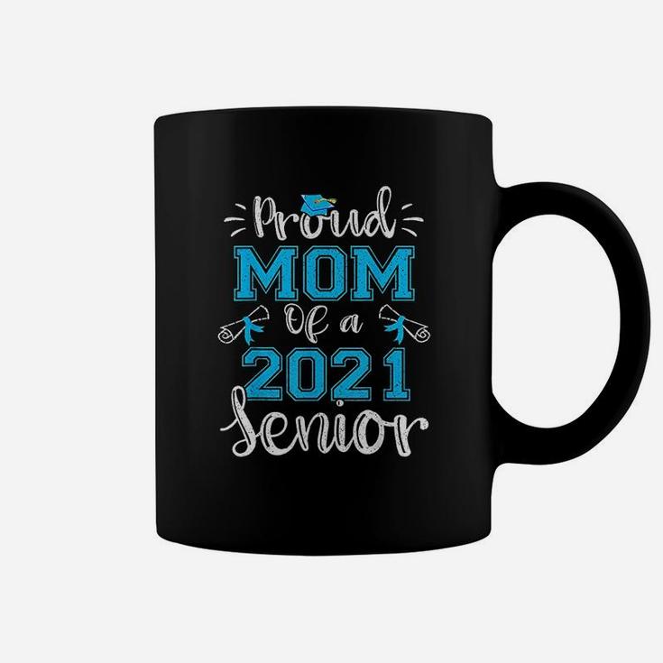 Funny Proud Mom Of A Class Of 2021 Senior Graduation Gift Coffee Mug