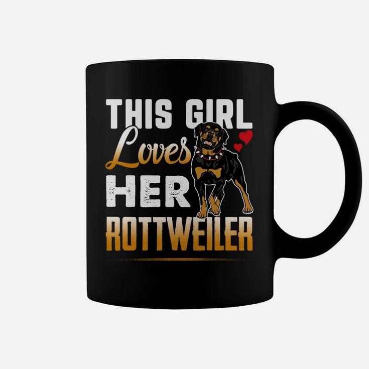 Funny Rottweiler This Girl Loves Her Rottweiler Dog Coffee Mug