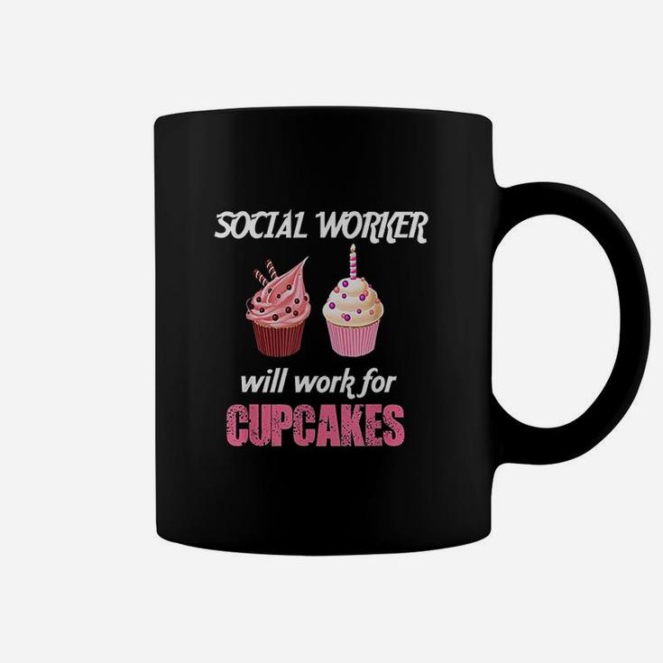Funny Social Worker Will Work For Cupcakes Coffee Mug