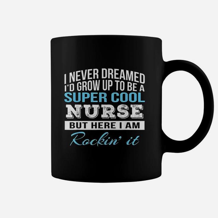 Funny Super Cool Nurse Gift, funny nursing gifts Coffee Mug