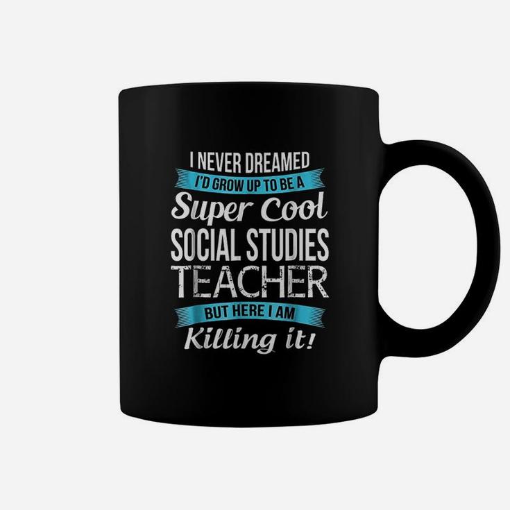 Funny Super Cool Social Studies Teacher Gift Coffee Mug