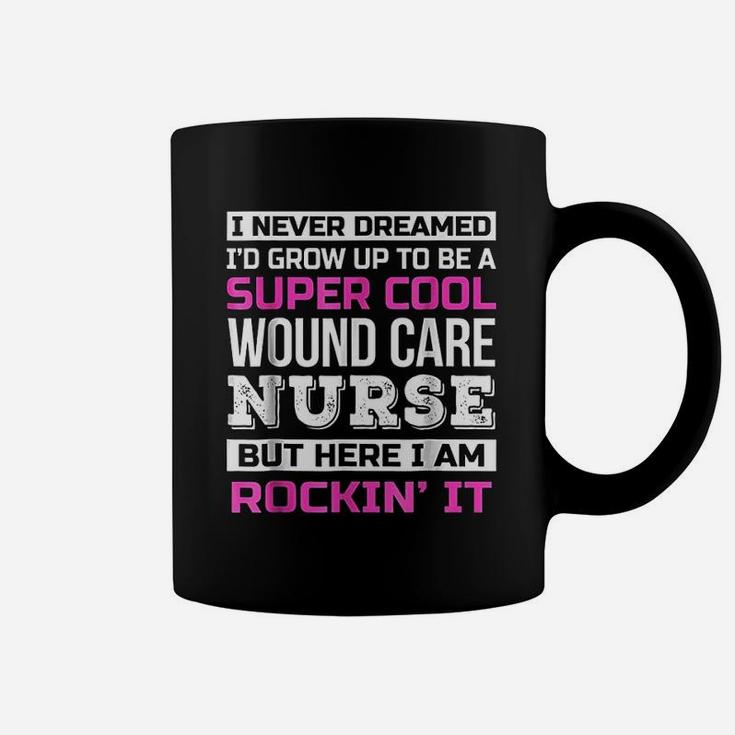 Funny Super Cool Wound Care Nurse Job Gift Coffee Mug
