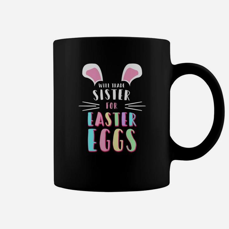 Funny Will Trade Sister For Easter Eggs Kids Coffee Mug