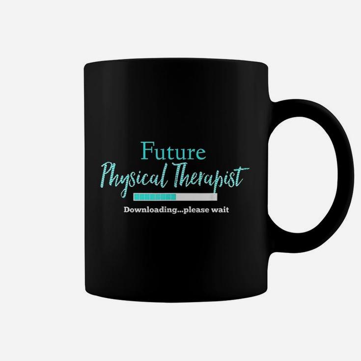 Future Physical Therapist Downloading Please Wait Coffee Mug