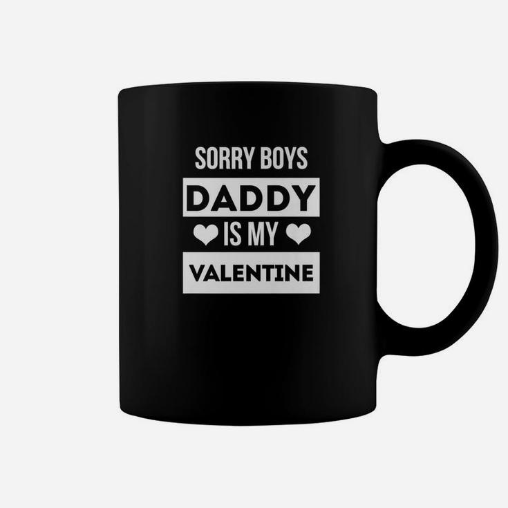 Girls Valentines Day Shirt Sorry Boys Daddy Is My Valentine Coffee Mug