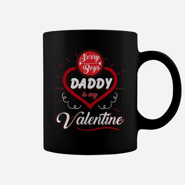 Girls Valentines Day Sorry Boys Daddy Is My Valentine Coffee Mug