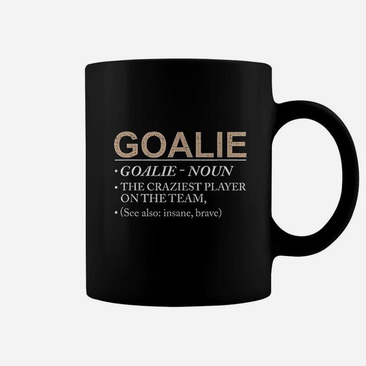 Goalie Gift Craziest Player On The Team Brave Goalie Coffee Mug
