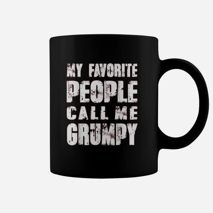 Grandpa Gifts Dad Gifts My Favorite People Call Me Grumpy Coffee Mug
