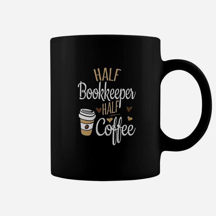 Half Coffee Half Bookkeeper Coffee Mug