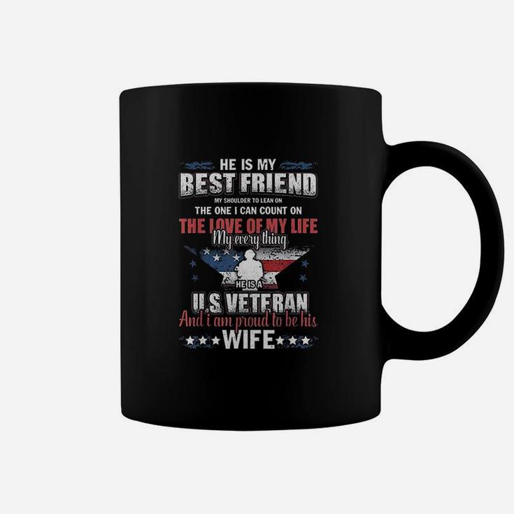He Is A Us Veteran And I Am Proud To Be His Wife Coffee Mug