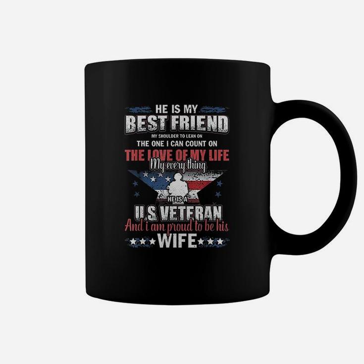 He Is A Us Veteran And I Am Proud To Be His Wife Coffee Mug