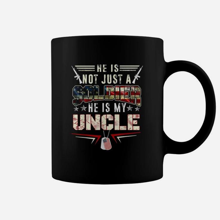 He Is Not Just A Soldier He Is My Uncle Coffee Mug