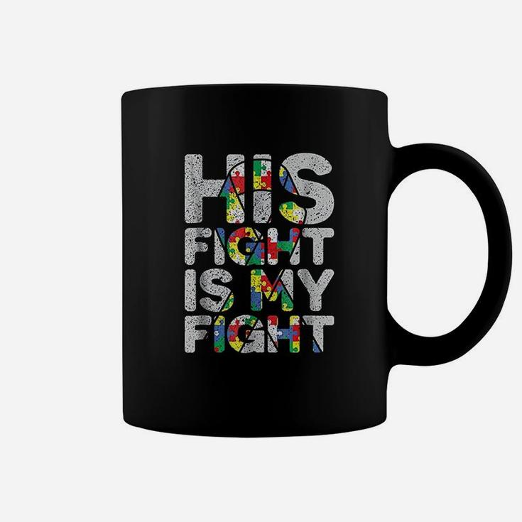 His Fight Is My Fight Awareness And Support Coffee Mug