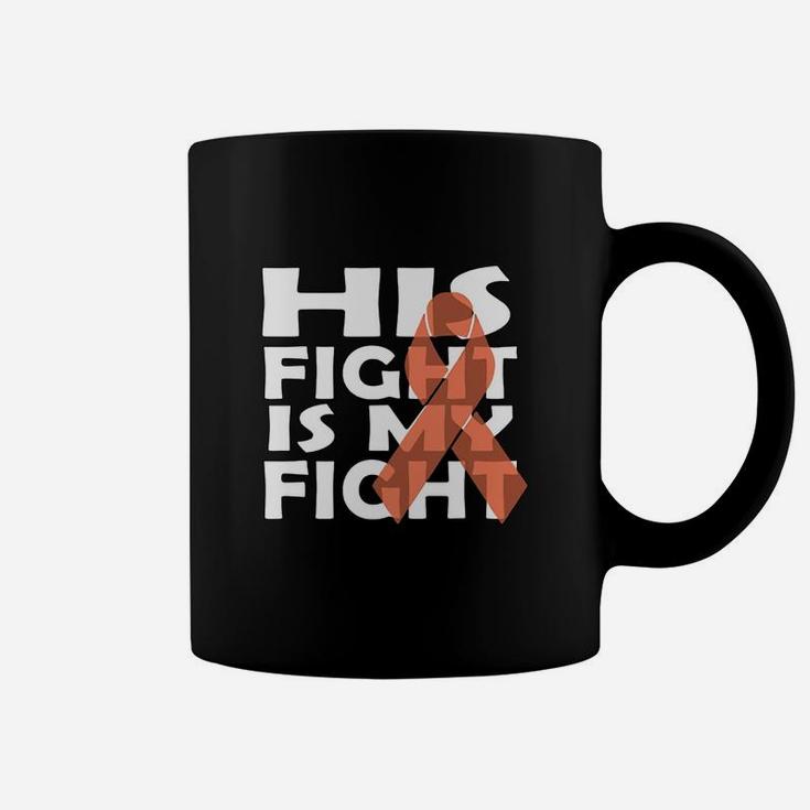 His Fight Is My Fight Coffee Mug