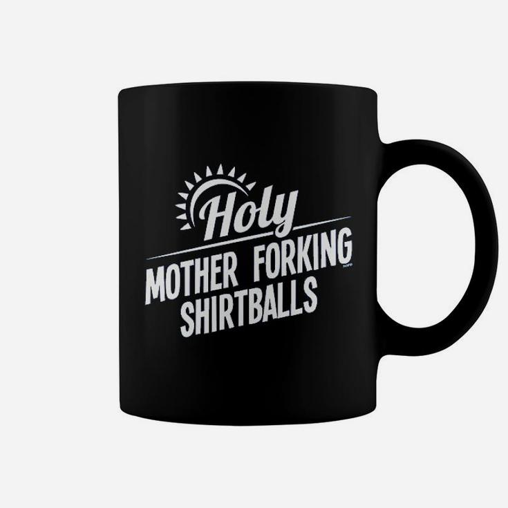 Holy Mother Forking Shirtballs Coffee Mug