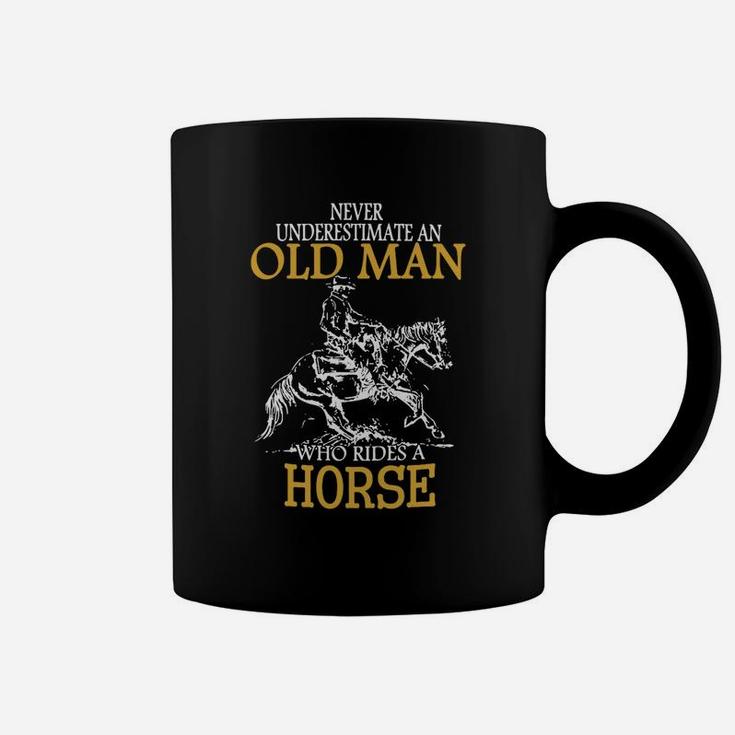 Horse Rider Shirt Never Underestimate An Old Man Who Rides A Horse Coffee Mug