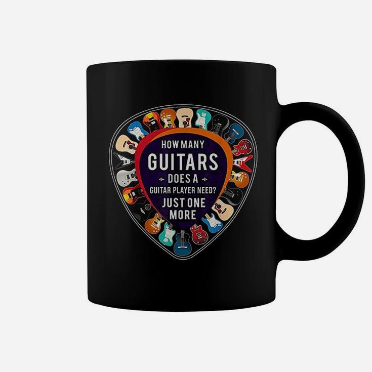 How Many Guitars Does A Guitar Player Need Coffee Mug